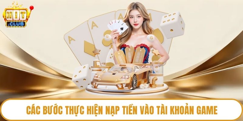 Các bước thực hiện nạp tiền vào tài khoản game