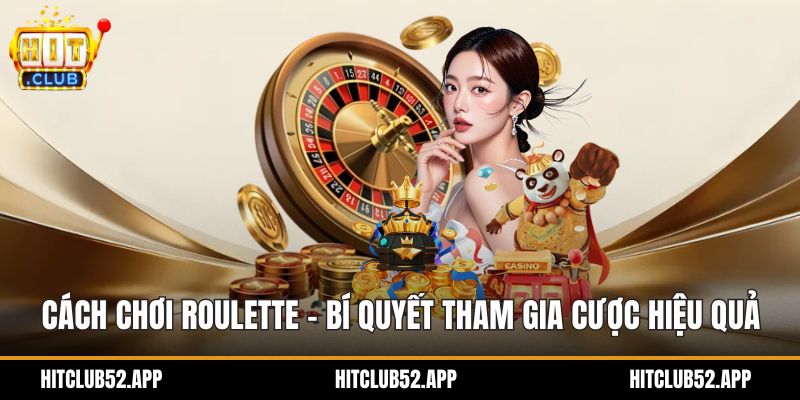 cách chơi roulette