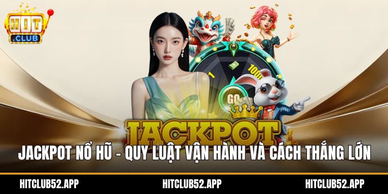 Jackpot nổ hũ