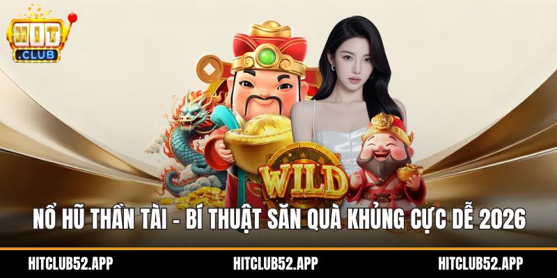 nổ hũ thần tài