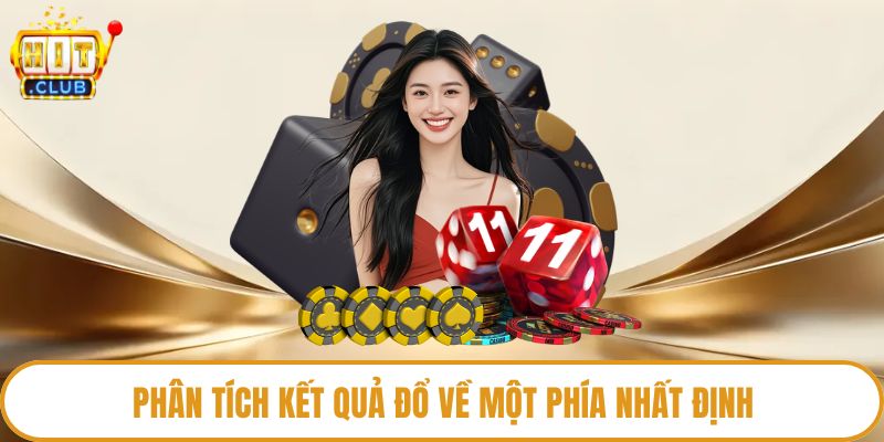 Phân tích kết quả đổ về một phía nhất định