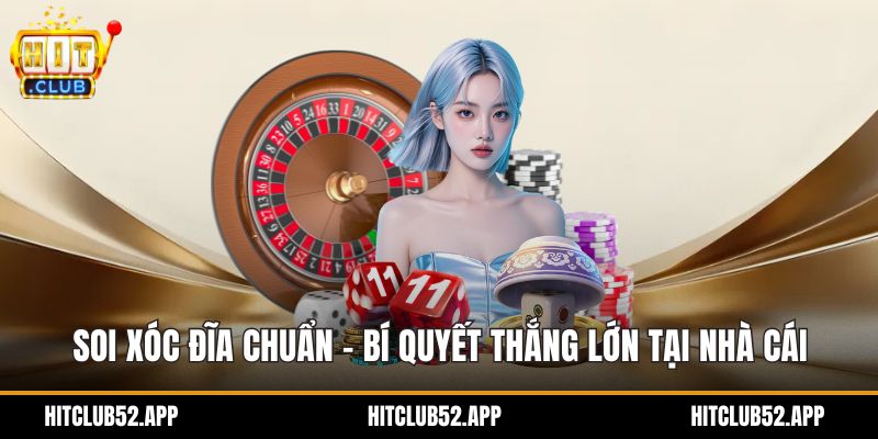 soi xóc đĩa chuẩn